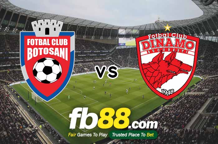 fb88-soi kèo Botosani vs Dinamo Bucuresti
