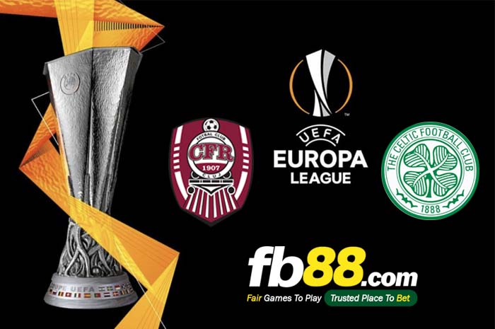 fb88-soi kèo CFR Cluj vs Celtic