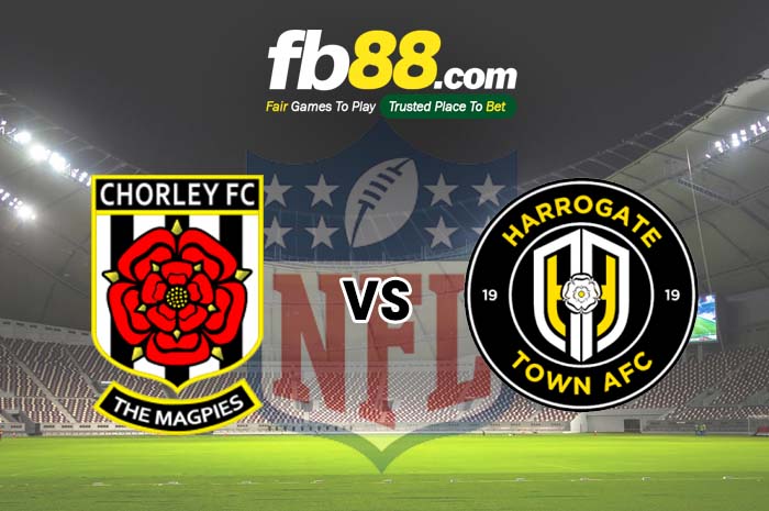 fb88-soi kèo Chorley vs Harrogate Town
