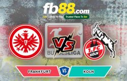fb88-soi kèo Eintracht Frankfurt vs Koln