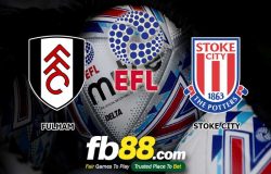 fb88-soi kèo Fulham vs Stoke City