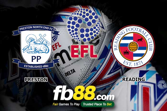 fb88-soi kèo Preston North End vs Reading