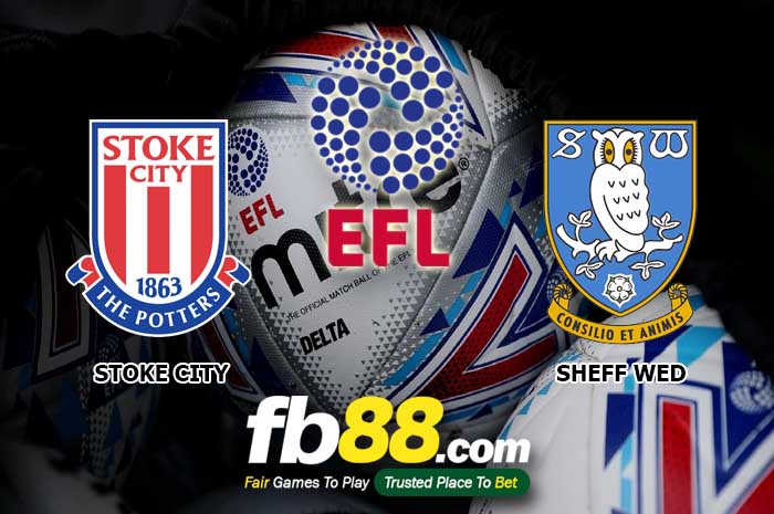 fb88-soi kèo Stoke City vs Sheffield Wednesday