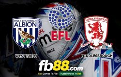 fb88-soi kèo West Bromwich Albion vs Middlesbrough