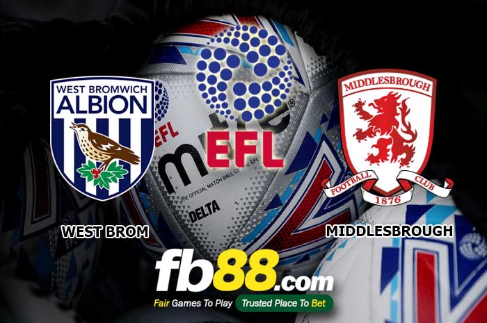 fb88-soi kèo West Bromwich Albion vs Middlesbrough