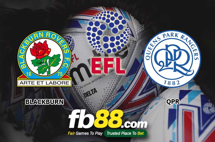 fb88-soi kèo Blackburn Rovers vs Queens Park Rangers