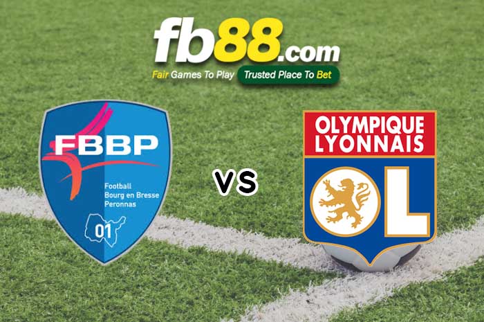 fb88-soi kèo Bourg En Bresse Peronnas 01 vs Lyon