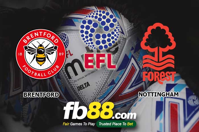 fb88-soi kèo Brentford vs Nottingham Forest