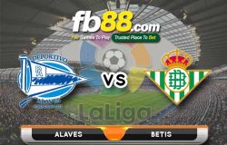 fb88-soi kèo Deportivo Alaves vs Real Betis