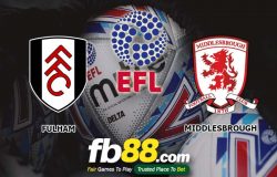 fb88-soi kèo Fulham vs Middlesbrough