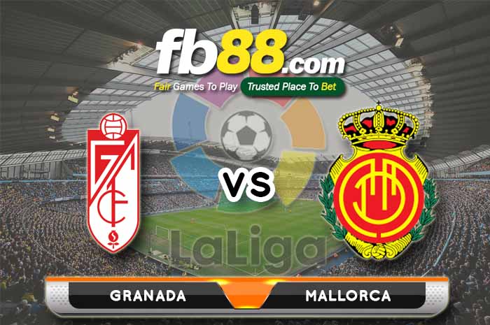 fb88-soi kèo Granada CF vs Mallorca