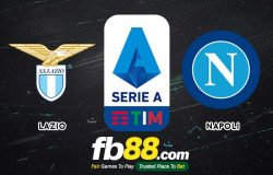 fb88-soi kèo Lazio vs Napoli