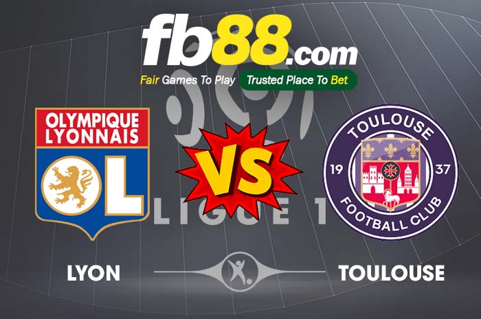 fb88-soi kèo Lyon vs Toulouse