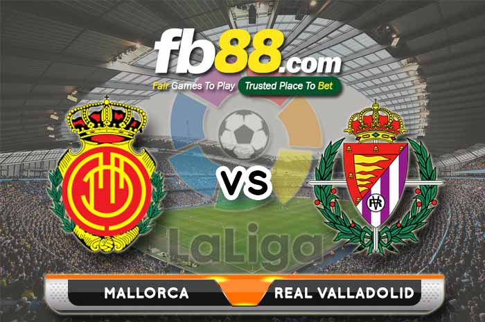 fb88-soi kèo Mallorca vs Real Valladolid