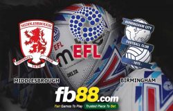 fb88-soi kèo Middlesbrough vs Birmingham City