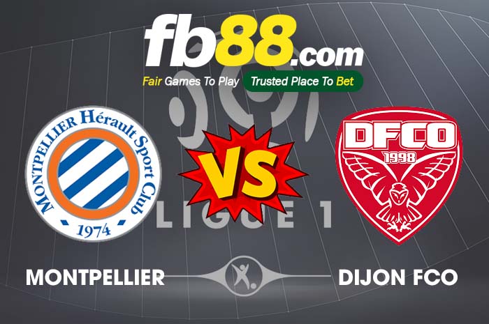 fb88-soi kèo Montpellier HSC vs Dijon FCO