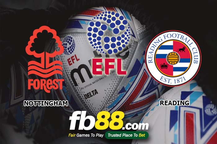 fb88-soi kèo Nottingham Forest vs Reading