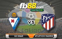 fb88-soi kèo SD Eibar vs Atletico Madrid