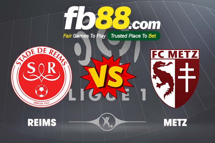 fb88-soi kèo Stade Reims vs Metz