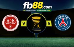 fb88-soi kèo Stade Reims vs Paris Saint Germain