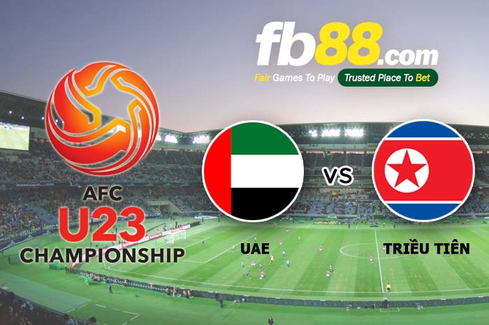 fb88-soi kèo U23 UAE vs U23 Triều Tiên