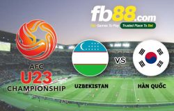fb88-soi kèo U23 Uzbekistan vs U23 Hàn Quốc