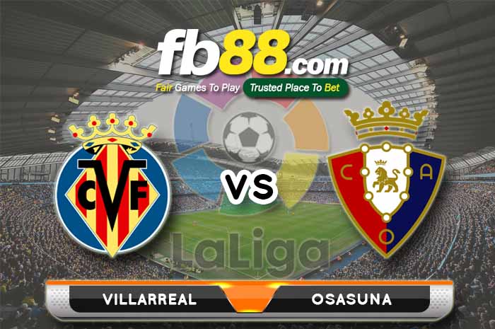 fb88-soi kèo Villarreal vs Osasuna