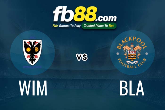 fb88-soi kèo AFC Wimbledon vs Blackpool
