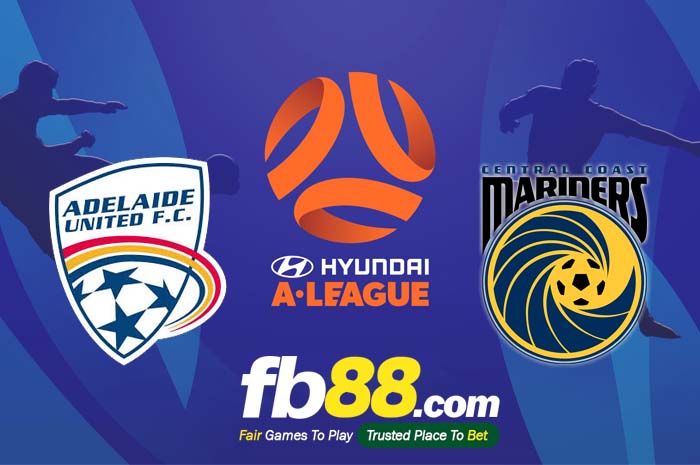fb88-soi kèo Adelaide United vs Central Coast Mariners