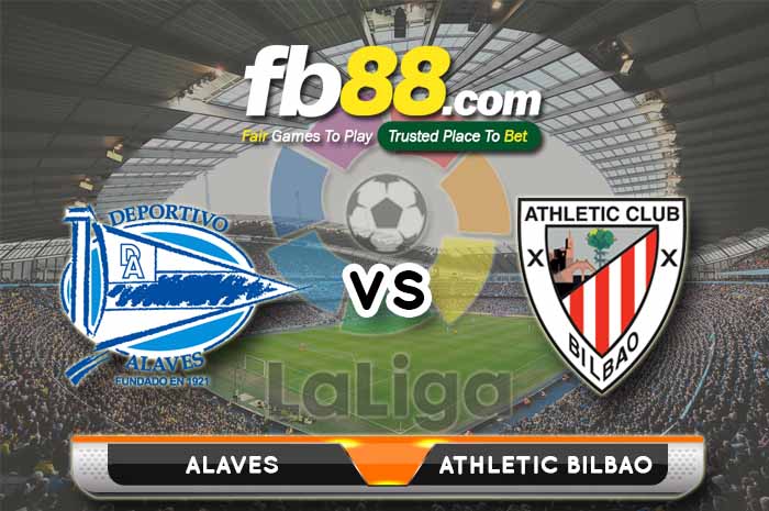 fb88-soi kèo Alaves vs Athletic Bilbao