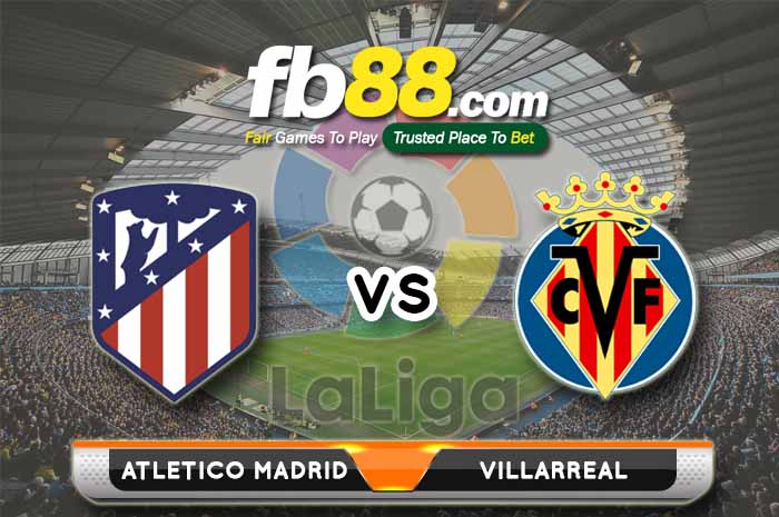 fb88-soi kèo Atletico Madrid vs Villarreal