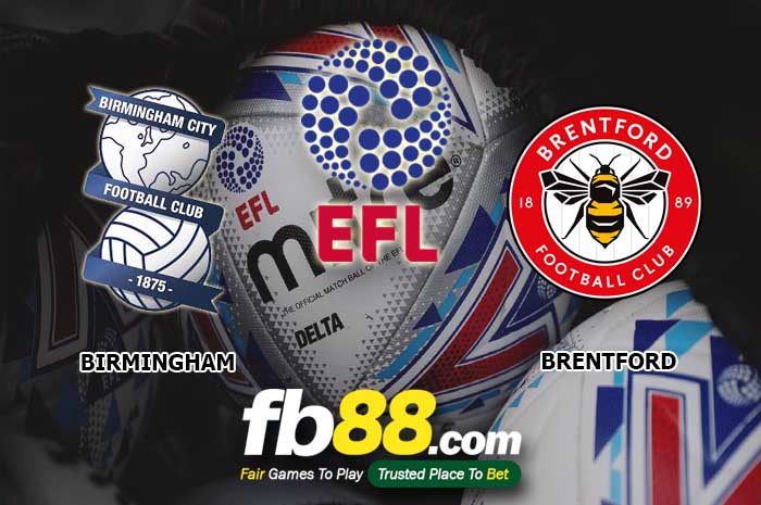 fb88-soi kèo Birmingham City vs Brentford