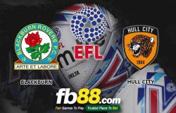 fb88-soi kèo Blackburn Rovers vs Hull City