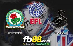 fb88-soi kèo Blackburn Rovers vs Swansea City