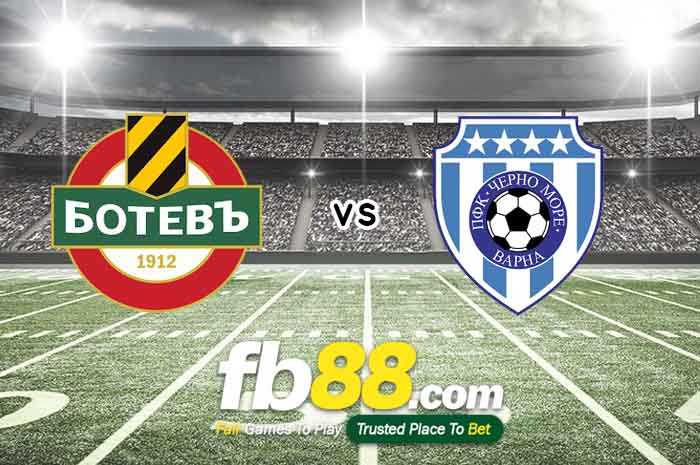 fb88-soi kèo Botev Plovdiv vs Cherno More Varna
