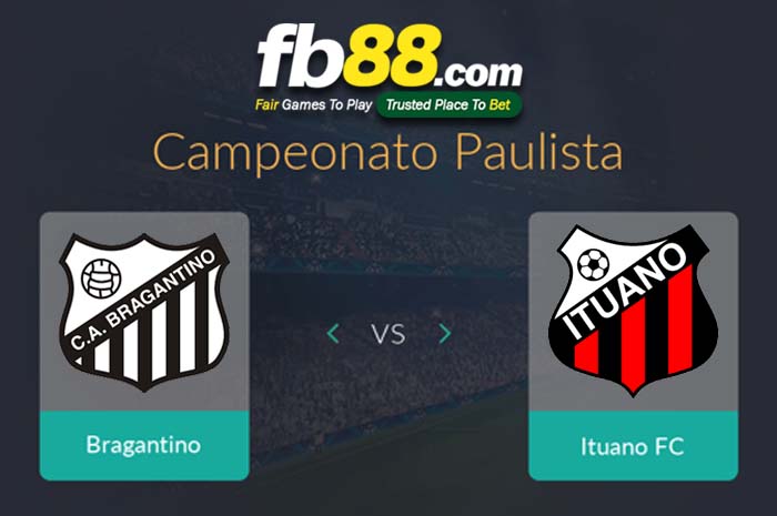 fb88-soi kèo Bragantino vs Ituano SP