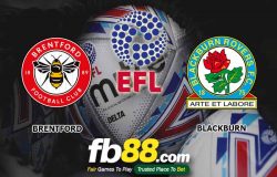 fb88-soi kèo Brentford vs Blackburn Rovers