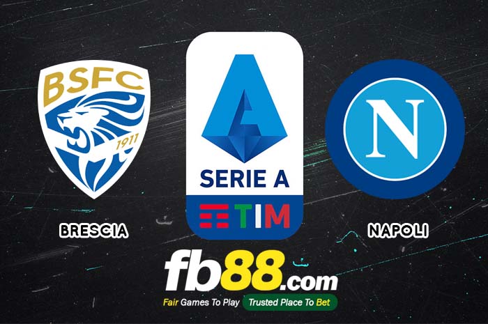 fb88-soi kèo Brescia vs Napoli