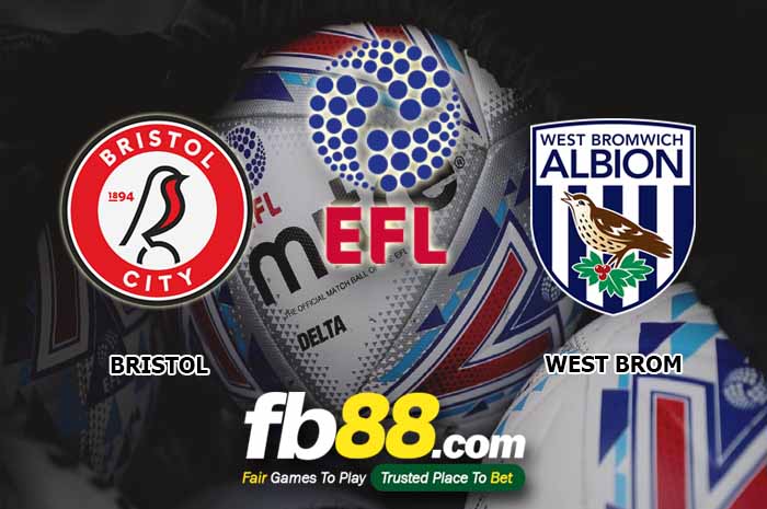 fb88-soi kèo Bristol City vs West Bromwich Albion