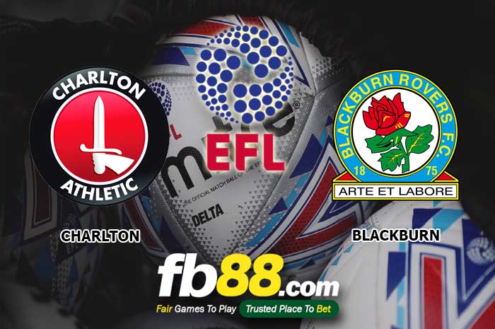 fb88-soi kèo Charlton Athletic vs Blackburn Rovers
