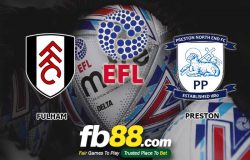 fb88-soi kèo Fulham vs Preston North End