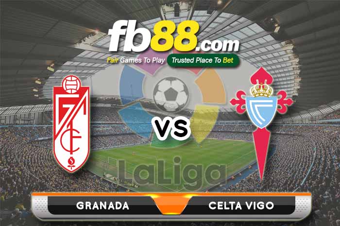fb88-soi kèo Granada CF vs Celta Vigo