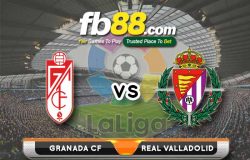 fb88-soi kèo Granada CF vs Real Valladolid