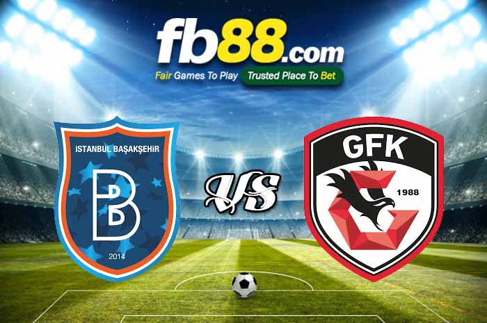 fb88-soi kèo Istanbul Basaksehir vs Gaziantep