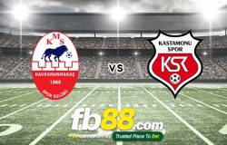 fb88-soi kèo Kahramanmarasspor vs Kastamonuspor
