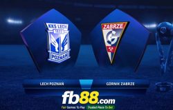 fb88-soi kèo Lech Poznan vs Gornik Zabrze