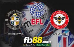 fb88-soi kèo Luton Town vs Brentford