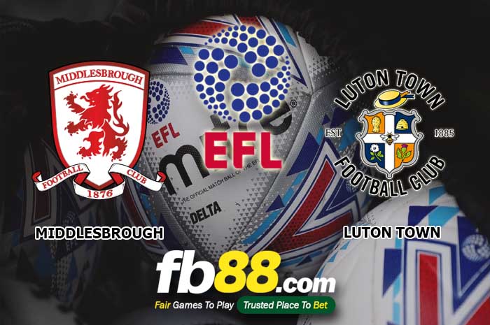 fb88-soi kèo Middlesbrough vs Luton Town