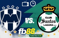 fb88-soi kèo Monterrey vs Santos Laguna