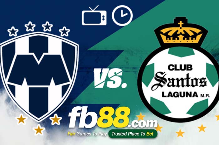 fb88-soi kèo Monterrey vs Santos Laguna